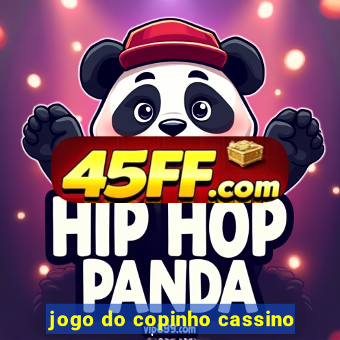 jogo do copinho cassino